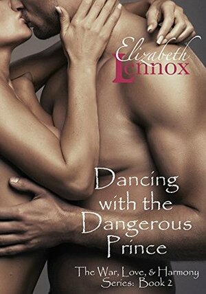 Dancing with the Dangerous Prince by Elizabeth Lennox