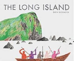 The Long Island: (Travel Books for Kids, Children's Adventure Books) by Drew Beckmeyer