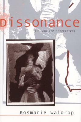 Dissonance (If You Are Interested) by Rosmarie Waldrop