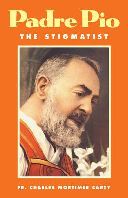 Padre Pio-The Stigmatist by Charles Mortimer Carty