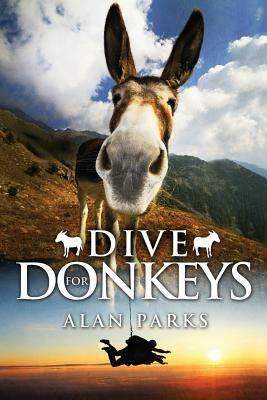 Dive for Donkeys by Alan Parks