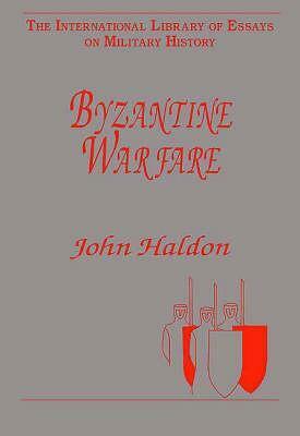 Byzantine Warfare by John F. Haldon
