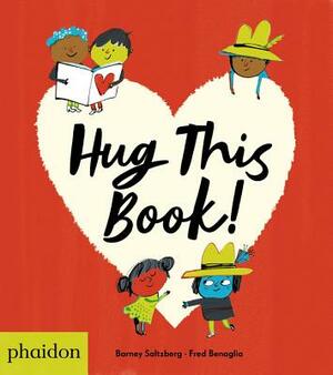 Hug This Book! by Barney Saltzberg