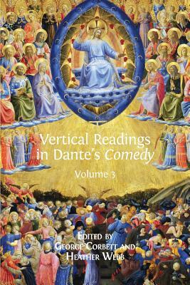 Vertical Readings in Dante's Comedy: Volume 3 by 