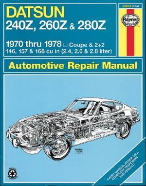 Haynes Datsun 240z, 260z, and 280Z Manual, 1970-1978 by John Haynes