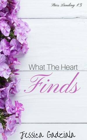 What The Heart Finds by Jessica Gadziala