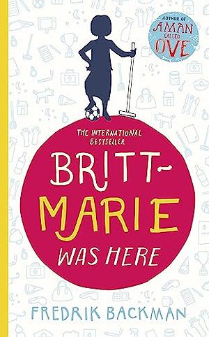 Britt-Marie Was Here by Fredrik Backman