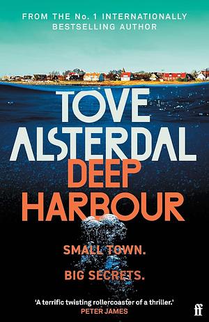 Deep Harbour by Tove Alsterdal, Tove Alsterdal