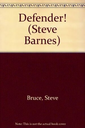 Defender! (Steve Barnes) by Steve Bruce