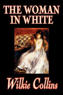 The Woman in White by Wilkie Collins, Fiction by Wilkie Collins