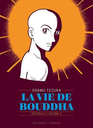 La Vie de Bouddha, Intégrale, Vol. 1 by Osamu Tezuka