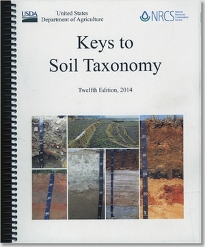 Keys to Soil Taxonomy 2014 by Soil Survey Staff, Agriculture Dept. (U.S.), U.S. Department of Agriculture Soil Survey Division, Natural Resources Conservation Service (U.S.)