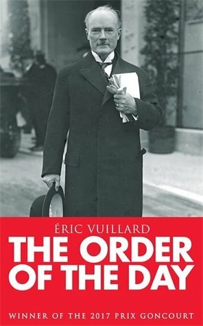 The Order of the Day by Mark Polizzotti, Éric Vuillard