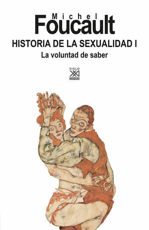 Historia de la sexualidad I by Michel Foucault
