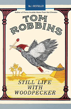 Still Life with Woodpecker: A Novel by Tom Robbins