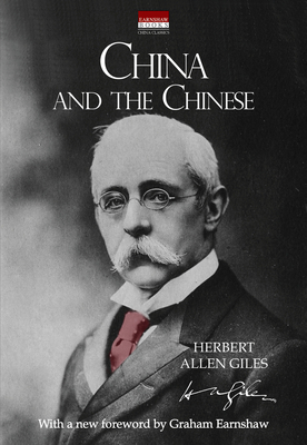 China and the Chinese: With a New Foreword by Graham Earnshaw by Herbert Allen Giles