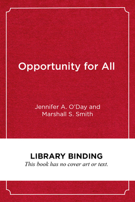 Opportunity for All: A Framework for Quality and Equality in Education by Jennifer A. O'Day, Marshall S. Smith