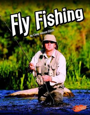 Fly Fishing by Cindy Jenson-Elliott