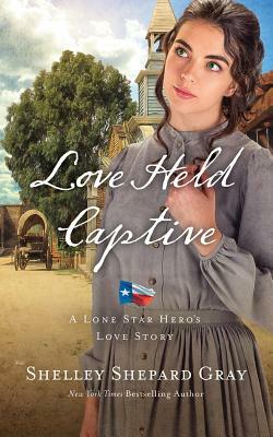 Love Held Captive by Shelley Shepard Gray