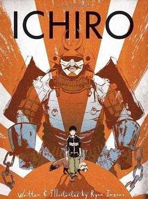 Ichiro by Inzana, Ryan published by Houghton Mifflin Books for Children (2012) Hardcover by Ryan Inzana, Ryan Inzana