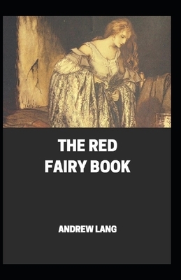 The Red Fairy Book Annotated by Andrew Lang