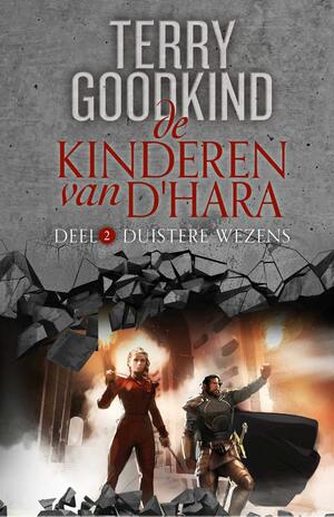Duistere wezens by Terry Goodkind, Terry Goodkind