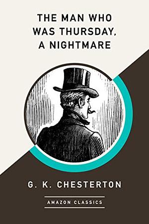 The Man Who Was Thursday: A Nightmare by G.K. Chesterton