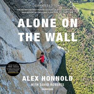 Alone on the Wall, Expanded Edition by Alex Honnold