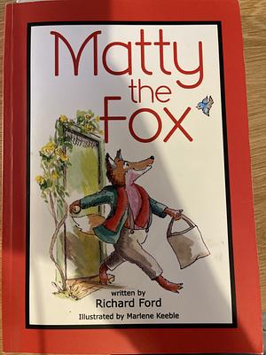 Matty the Fox by Richard Ford