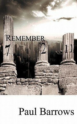 Remember 7.2.11 by Paul Barrows