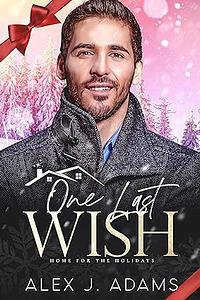 One Last Wish by Alex J. Adams, Alex J. Adams
