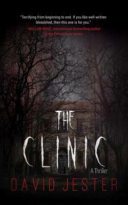 The Clinic: A Thriller by David Jester