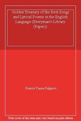 Golden Treasury of English Songs and Lyrics by Francis Turner Palgrave