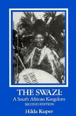 The Swazi: A South African Kingdom by Hilda Kuper