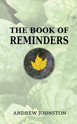The Book of Reminders by Andrew Johnston