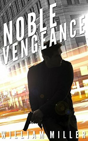 Noble Vengeance by William Miller