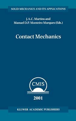 Contact Mechanics: Proceedings of the 3rd Contact Mechanics International Symposium, Praia Da Consolação, Peniche, Portugal, 17-21 June 2 by 