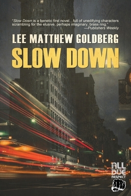 Slow Down by Lee Matthew Goldberg