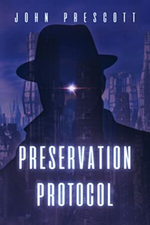 Preservation Protocol by John Prescott