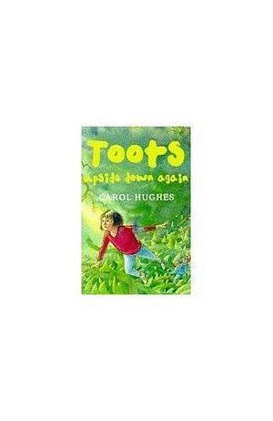 Toots Upside Down Again by Carol Hughes