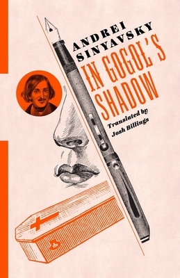 In Gogol's Shadow by Andrei Sinyavsky