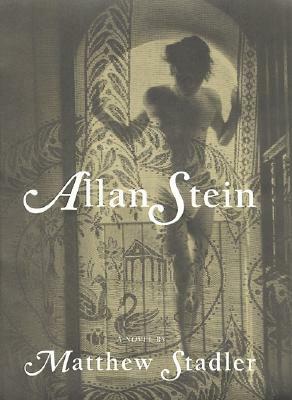 Allan Stein by Matthew Stadler, Allan Stadler