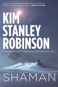 Shaman by Kim Stanley Robinson