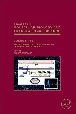 Molecular and Cellular Regulation of Adaptation to Exercise, Volume 135 by Claude Bouchard