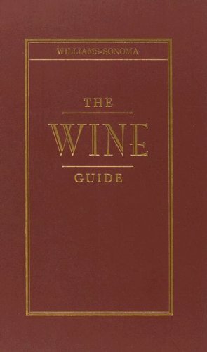 Williams-Sonoma the Wine Guide by Wink Lorch, Larry Walker, Chuck Williams