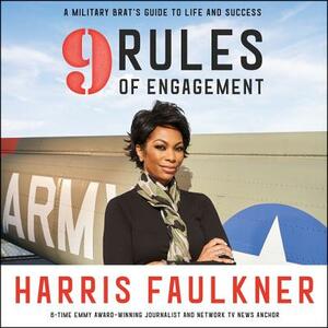 9 Rules of Engagement: A Military Brat's Guide to Life and Success by 