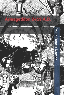 Armageddon 2419 A.D. by Philip Francis Nowlan