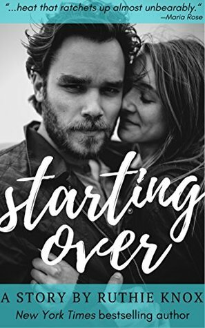 Starting Over: A Story by Ruthie Knox