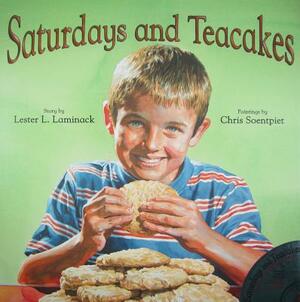 Saturdays and Teacakes [With CD (Audio)] by Lester L. Laminack