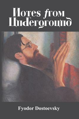 Notes from Underground by Fyodor Dostoevsky